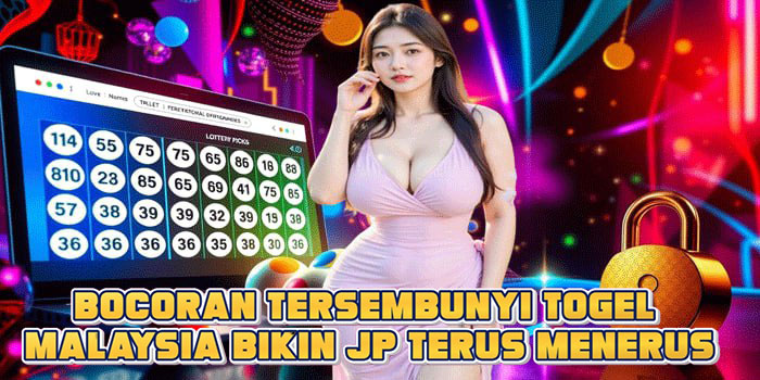 Bocoran Tersembunyi Togel Malaysia Bikin JP Terus Menerus